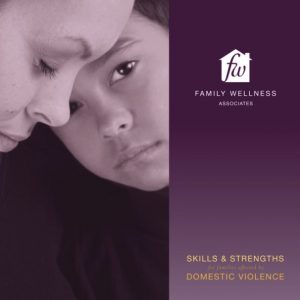 Skills & Strengths For Families Affected By Domestic Violence