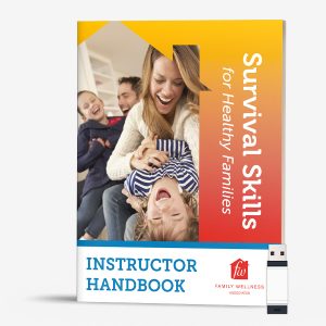 Survival Skills for healthy families Instructor Handbook with flash drive